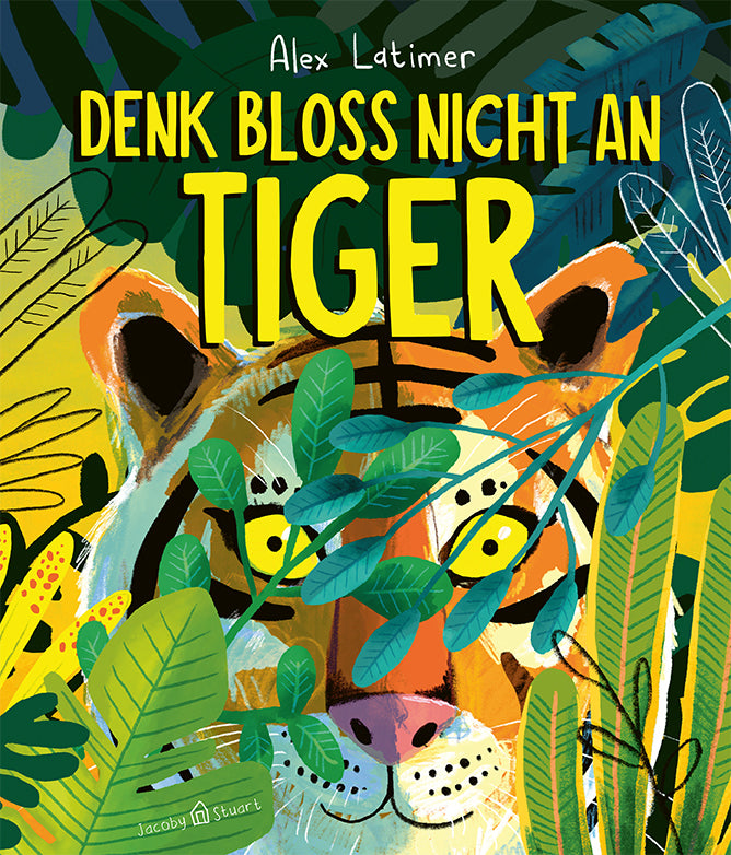 Denk bloß nicht an Tiger! (Alex Latimer)