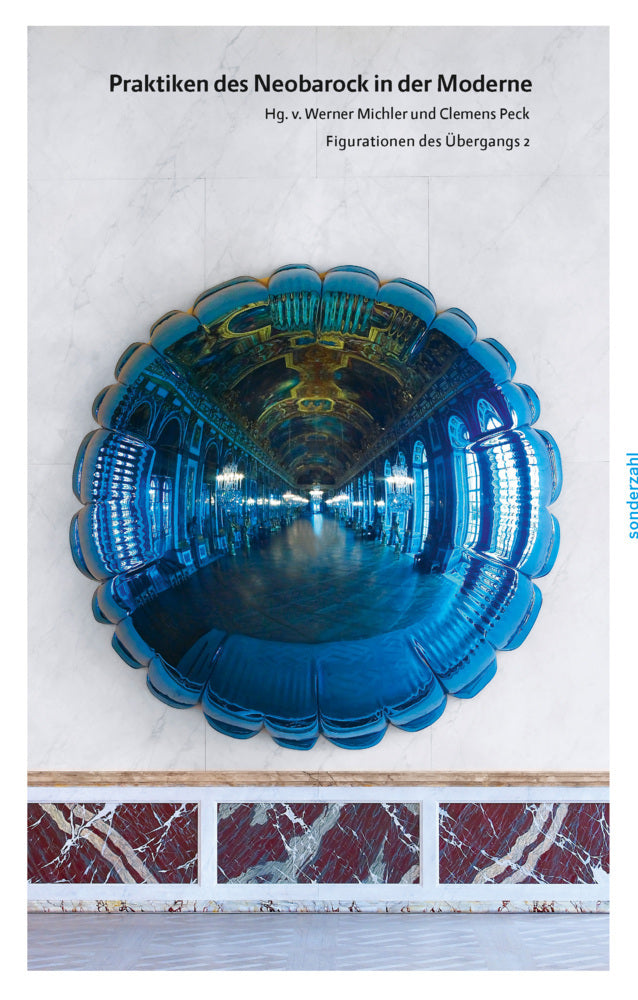 Praktiken des Neobarock in der Moderne (Werner Michler)