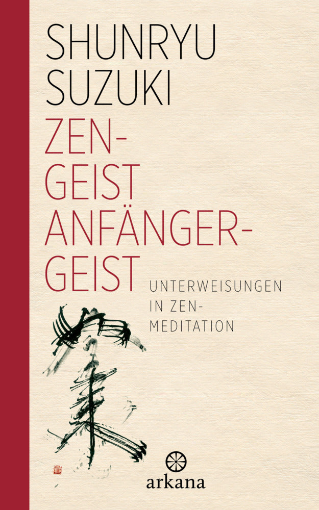 Zen-Geist - Anfänger-Geist (Shunryu Suzuki)