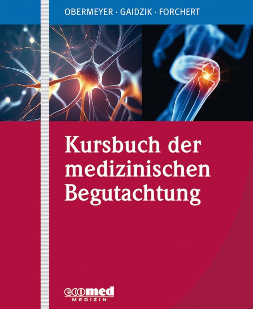 Kursbuch der medizinischen Begutachtung (Christoph Obermeyer)