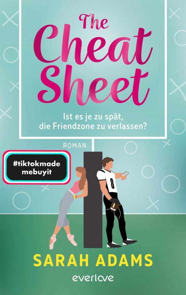 The Cheat Sheet - Ist es je zu spät, die Friendzone zu verlassen? (Sarah Adams)
