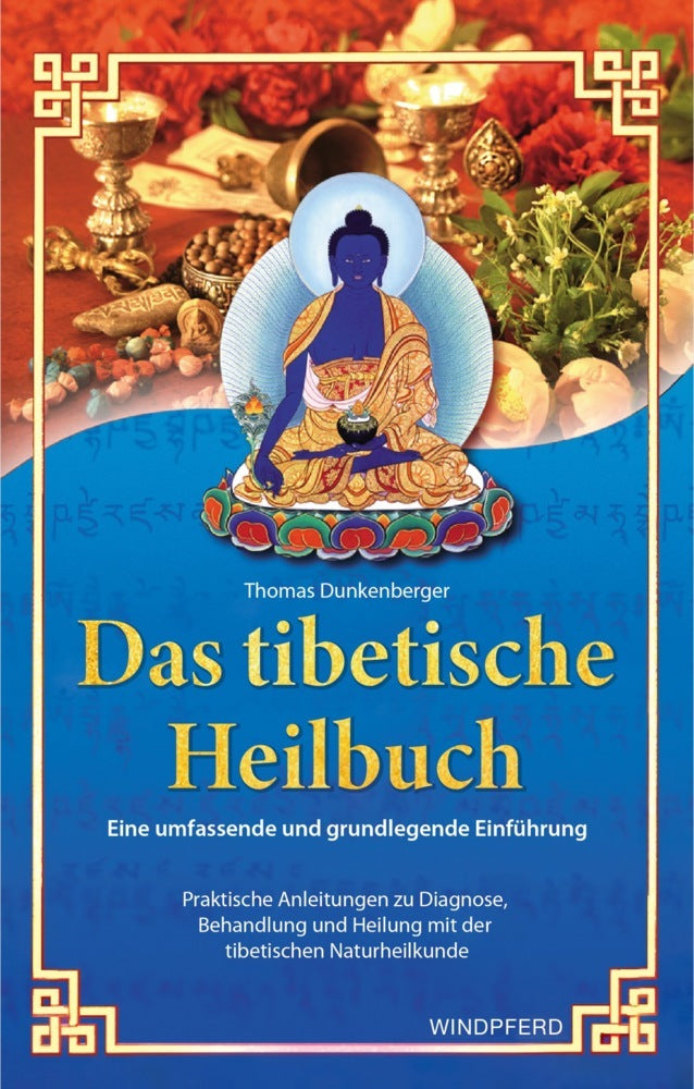 Das tibetische Heilbuch (Thomas Dunkenberger)
