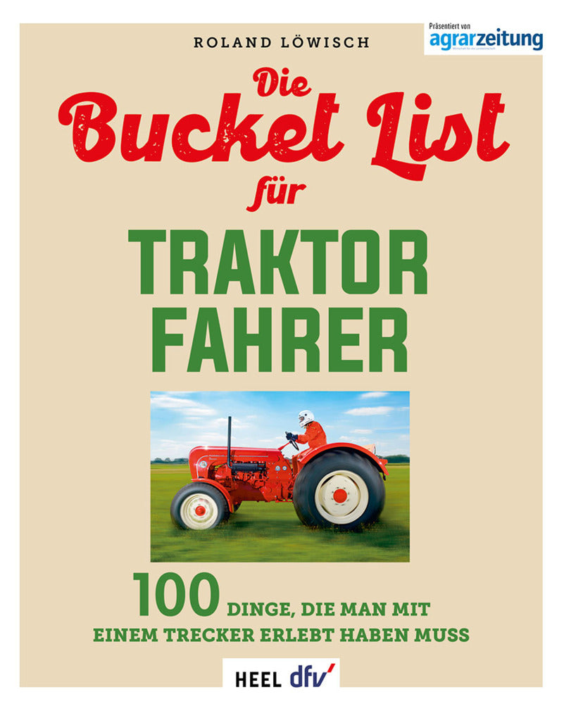 Die Bucket List für Traktor Fahrer (Roland Löwisch)