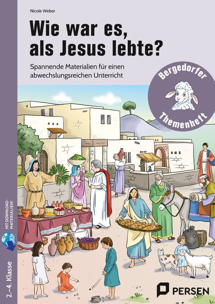 Wie war es, als Jesus lebte? (Nicole Weber)