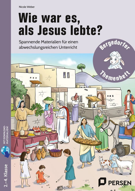 Wie war es, als Jesus lebte? (Nicole Weber)