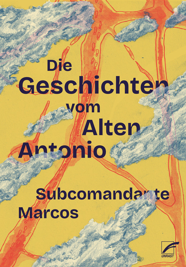 Die Geschichten vom Alten Antonio (Subcomandante Marcos)