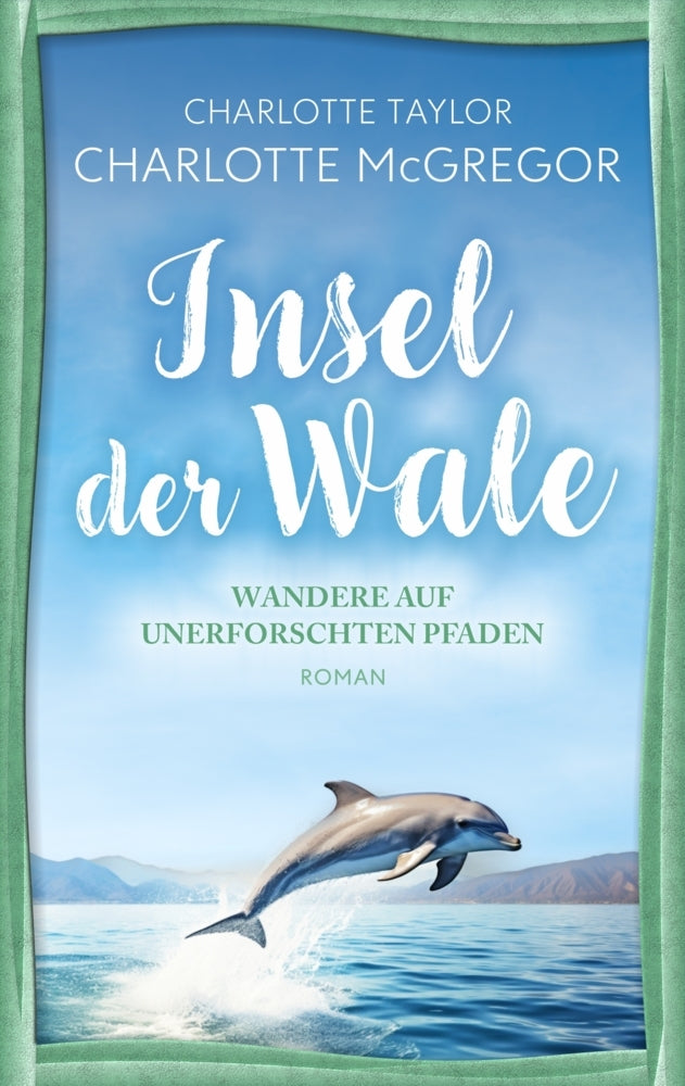 Insel der Wale - Wandere auf unerforschten Pfaden (Charlotte Mcgregor)