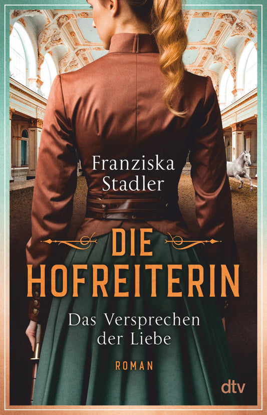 Die Hofreiterin - Das Versprechen der Liebe (Franziska Stadler)