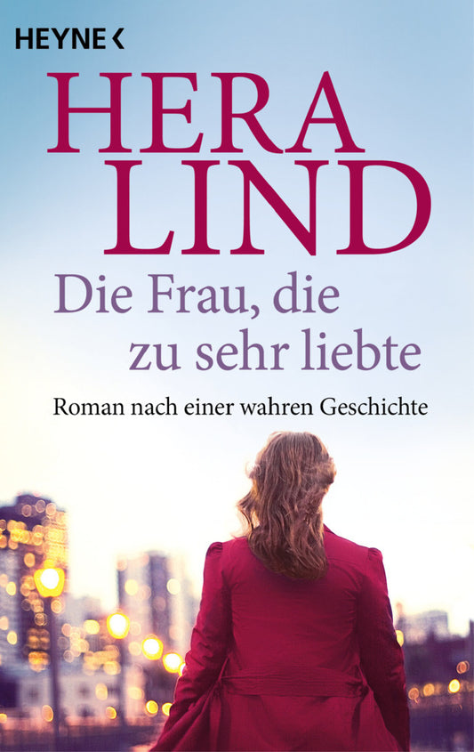 Die Frau, die zu sehr liebte (Hera Lind)