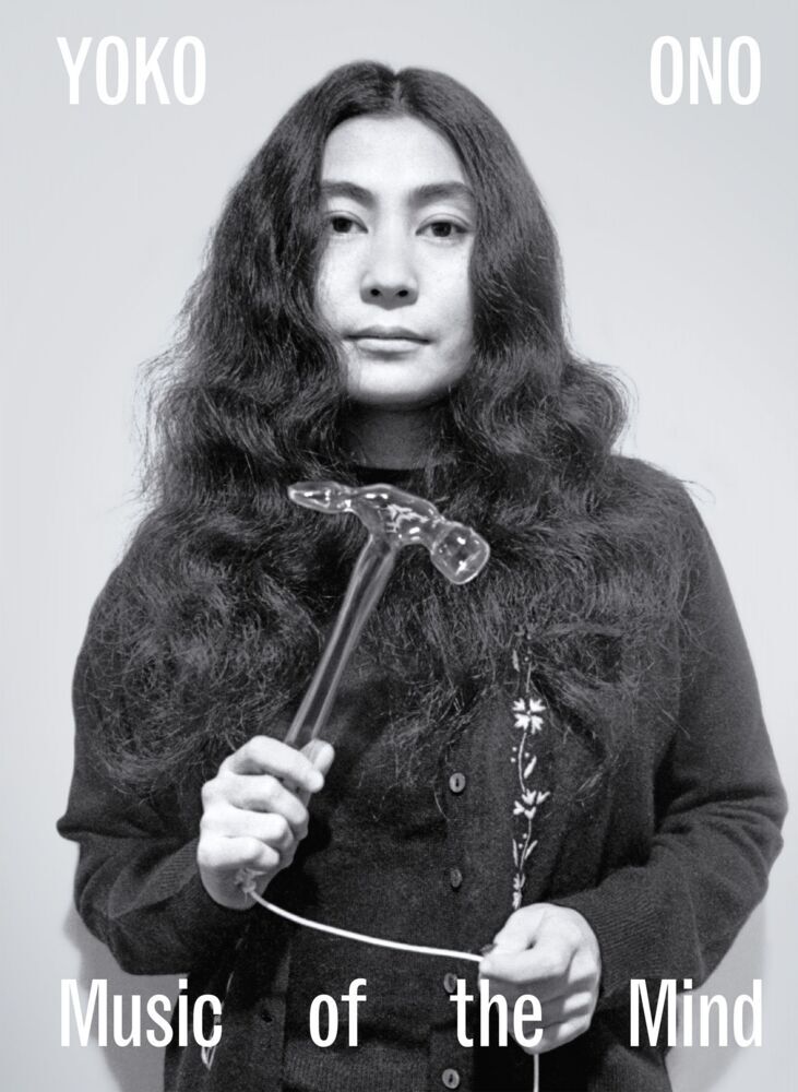 Yoko Ono. Music of the Mind (Juliet Bingham)