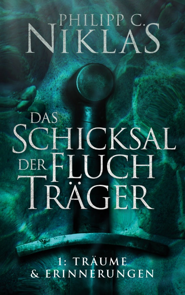 Das Schicksal der Fluchträger - Teil 1: Träume und Erinnerungen (Philipp C. Niklas)