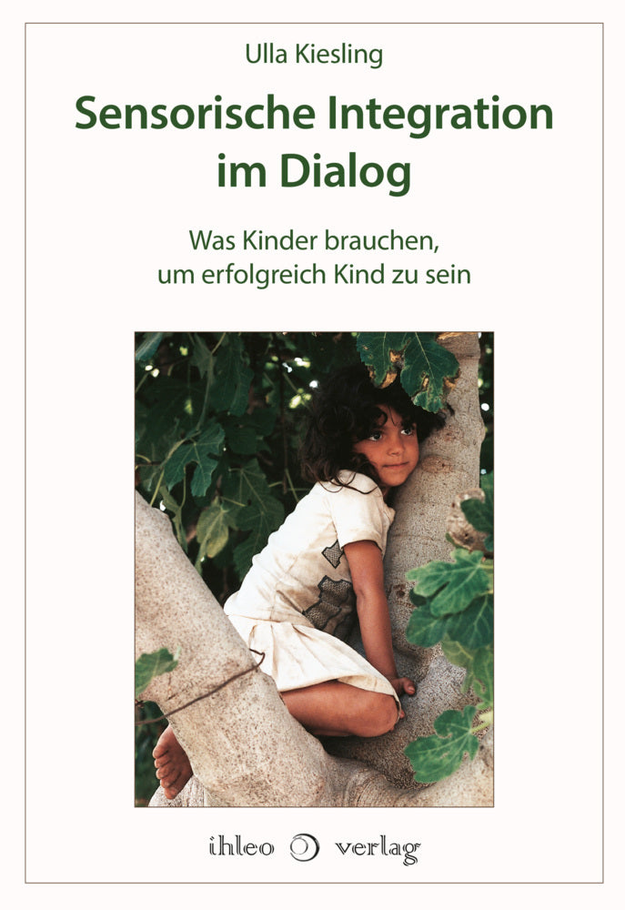 Sensorische Integration im Dialog (Ulla Kiesling)