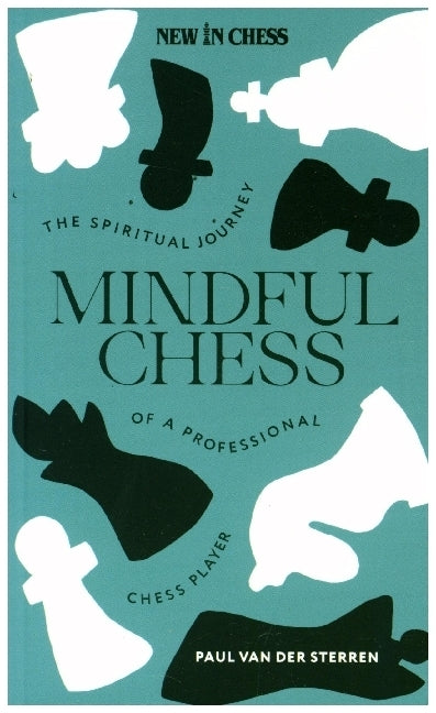 Mindful Chess (Paul Van Der Sternen)