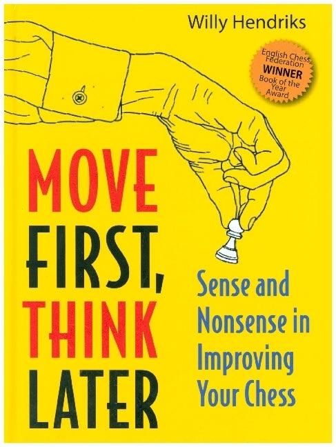 Move First, Think Later (Willy Hendriks)