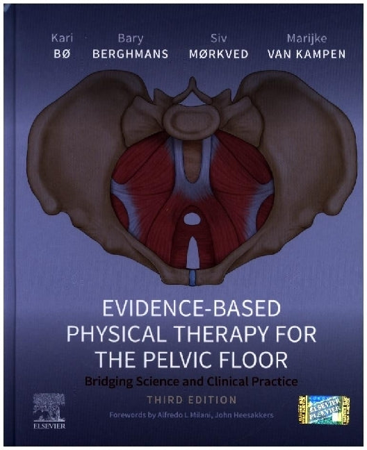 Evidence-Based Physical Therapy for the Pelvic Floor (Kari Bø)