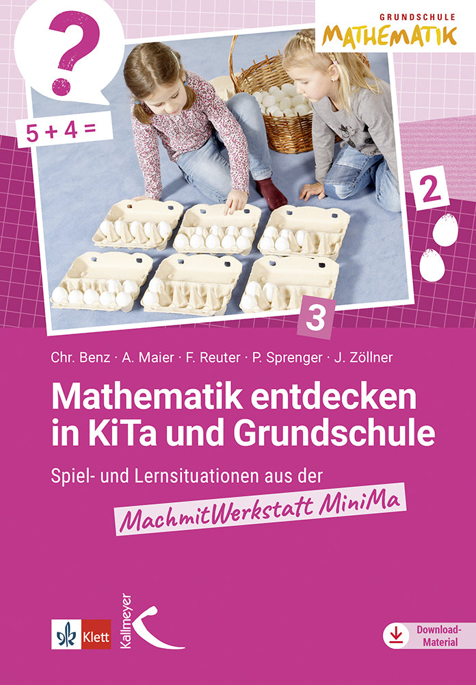 Mathematik entdecken in KiTa und Grundschule (Christiane Benz)