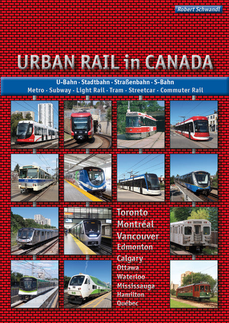 Urban Rail in Canada (Robert Schwandl)