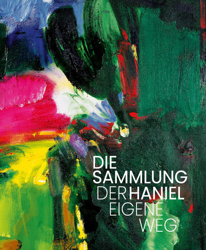 Die Sammlung Haniel - Der Eigene Weg (Walter Smerling)