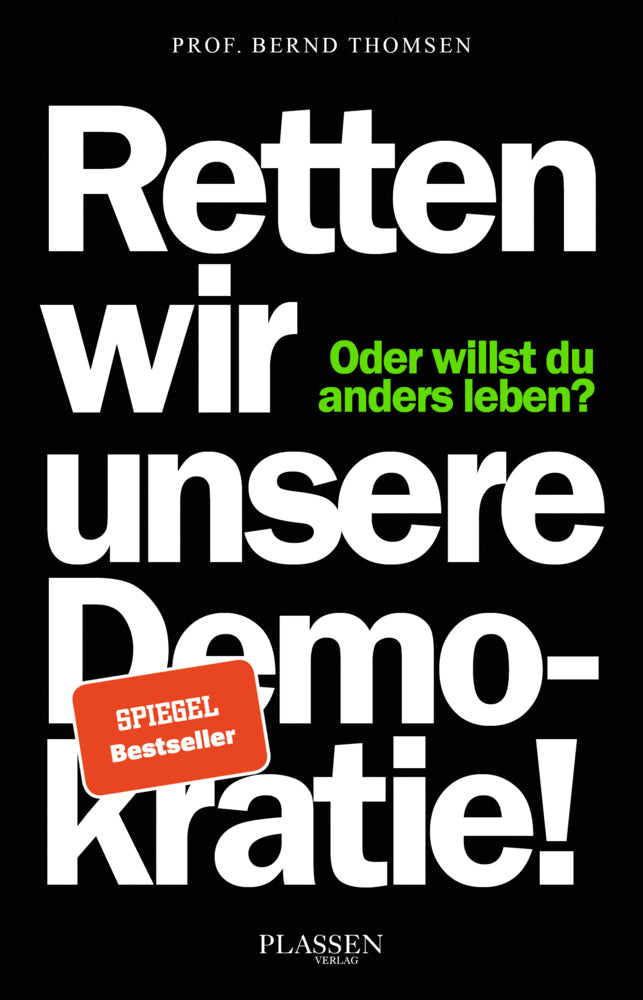 Retten wir unsere Demokratie! (Bernd Thomsen)