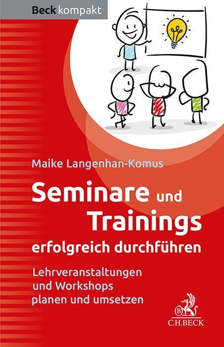 Seminare und Trainings erfolgreich durchführen (Maike Langenhan-Komus)