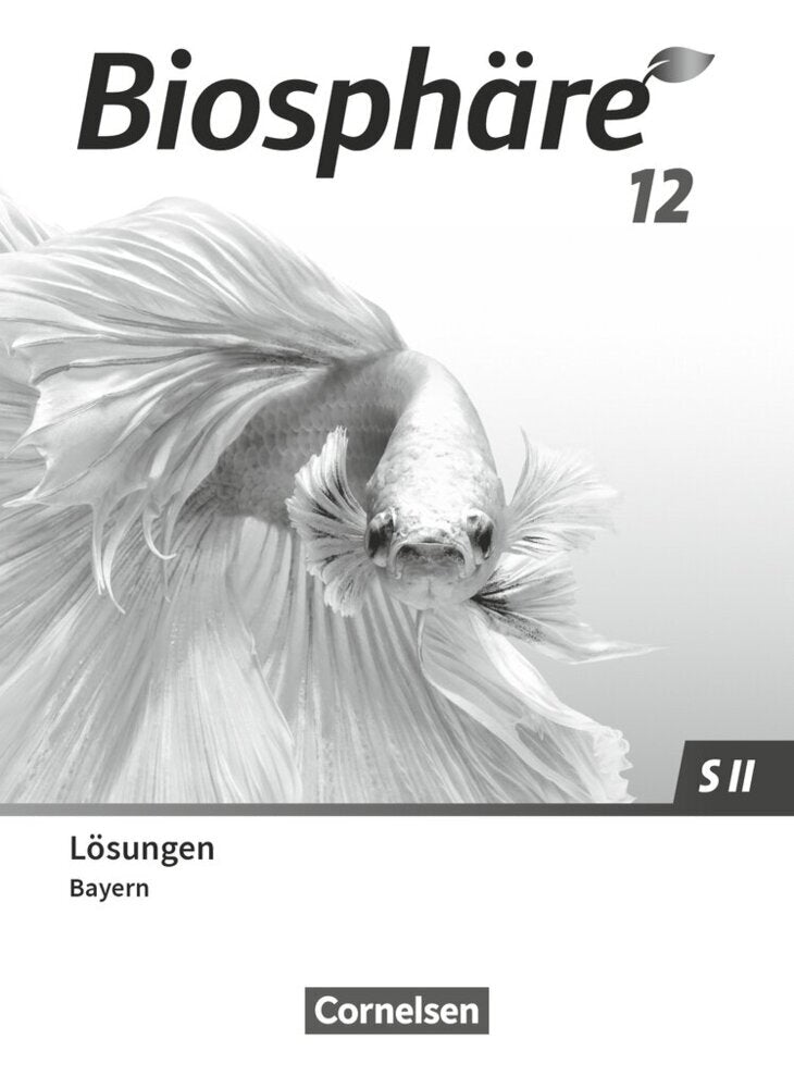Biosphäre Sekundarstufe II - 2.0 - Bayern - 12. Jahrgangsstufe (Thomas Freiman)