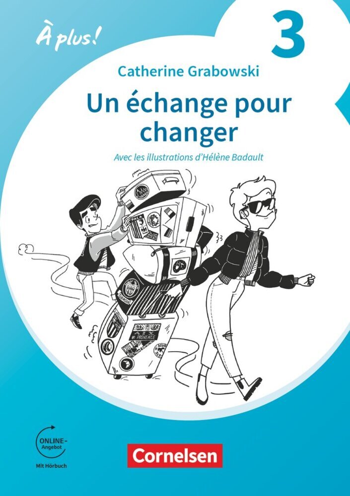 À plus ! Neubearbeitung - Französisch als 1. und 2. Fremdsprache - Ausgabe ab 2020 - Band 3