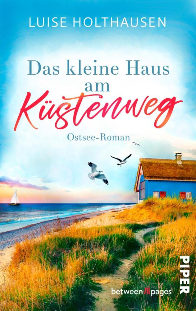 Das kleine Haus am Küstenweg (Luise Holthausen)