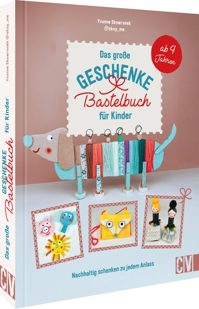 Das große Geschenke-Bastelbuch für Kinder (Yvonne Skowronek)