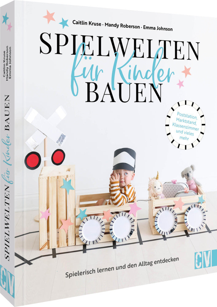 Spielwelten für Kinder bauen (Emma Johnson)