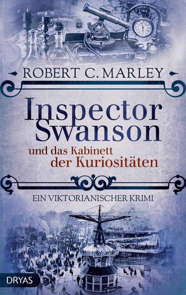 Inspector Swanson und das Kabinett der Kuriositäten (Robert C. Marley)