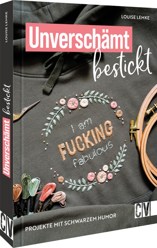 Unverschämt bestickt (Louise Lemke)