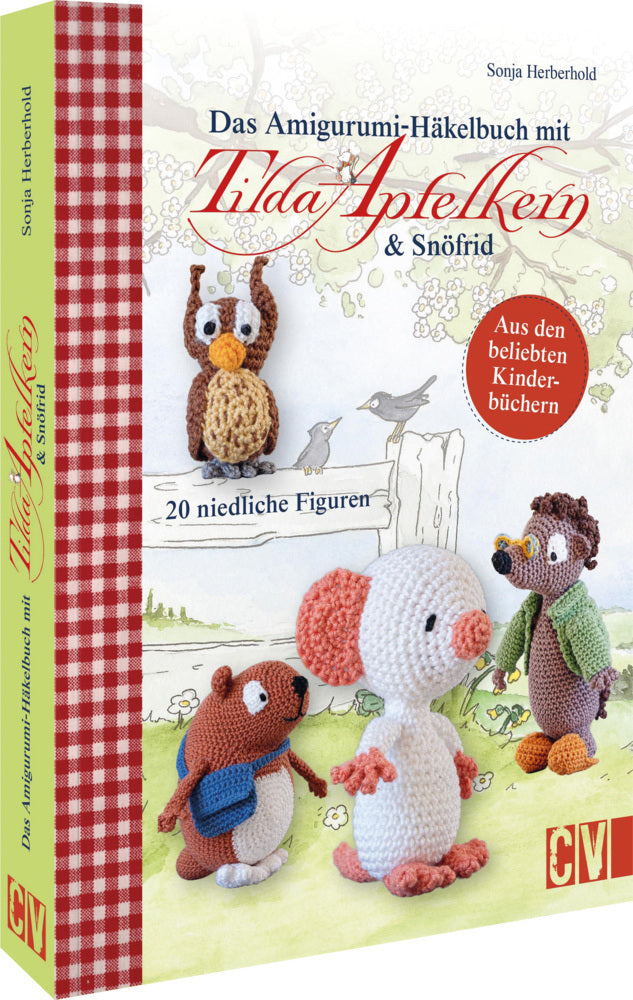 Das Amigurumi-Häkelbuch mit Tilda Apfelkern & Snöfrid (Sonja Herberhold)