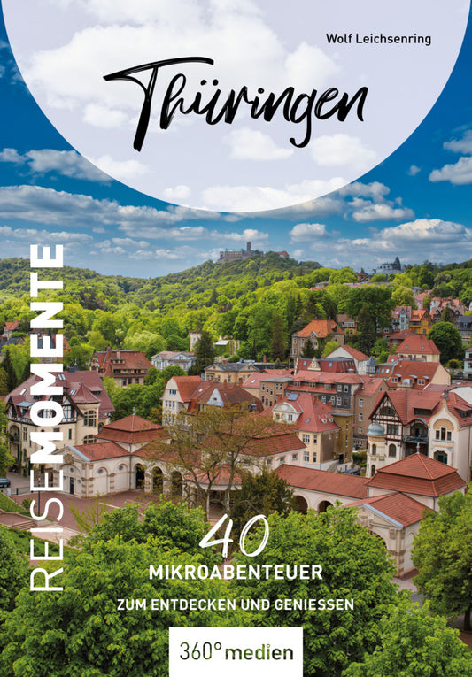 Thüringen - ReiseMomente (Wolf Leichsenring)