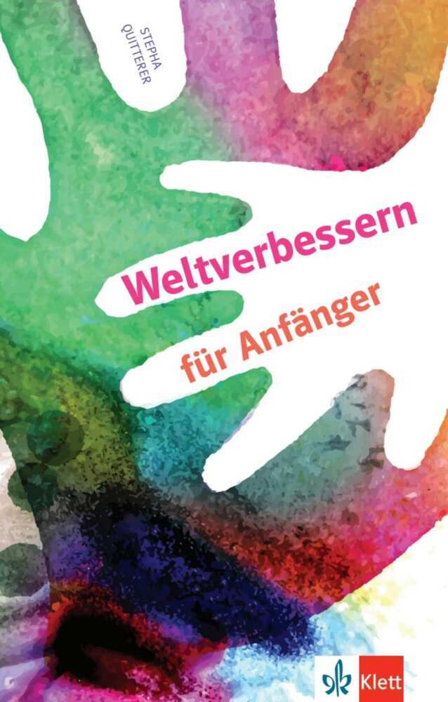 Weltverbessern für Anfänger (Stepha Quitterer)