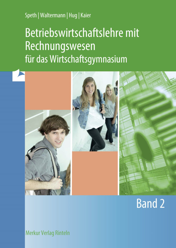 Betriebswirtschaftslehre mit Rechnungswesen für das Wirtschaftsgymnasium (Hermann Speth)