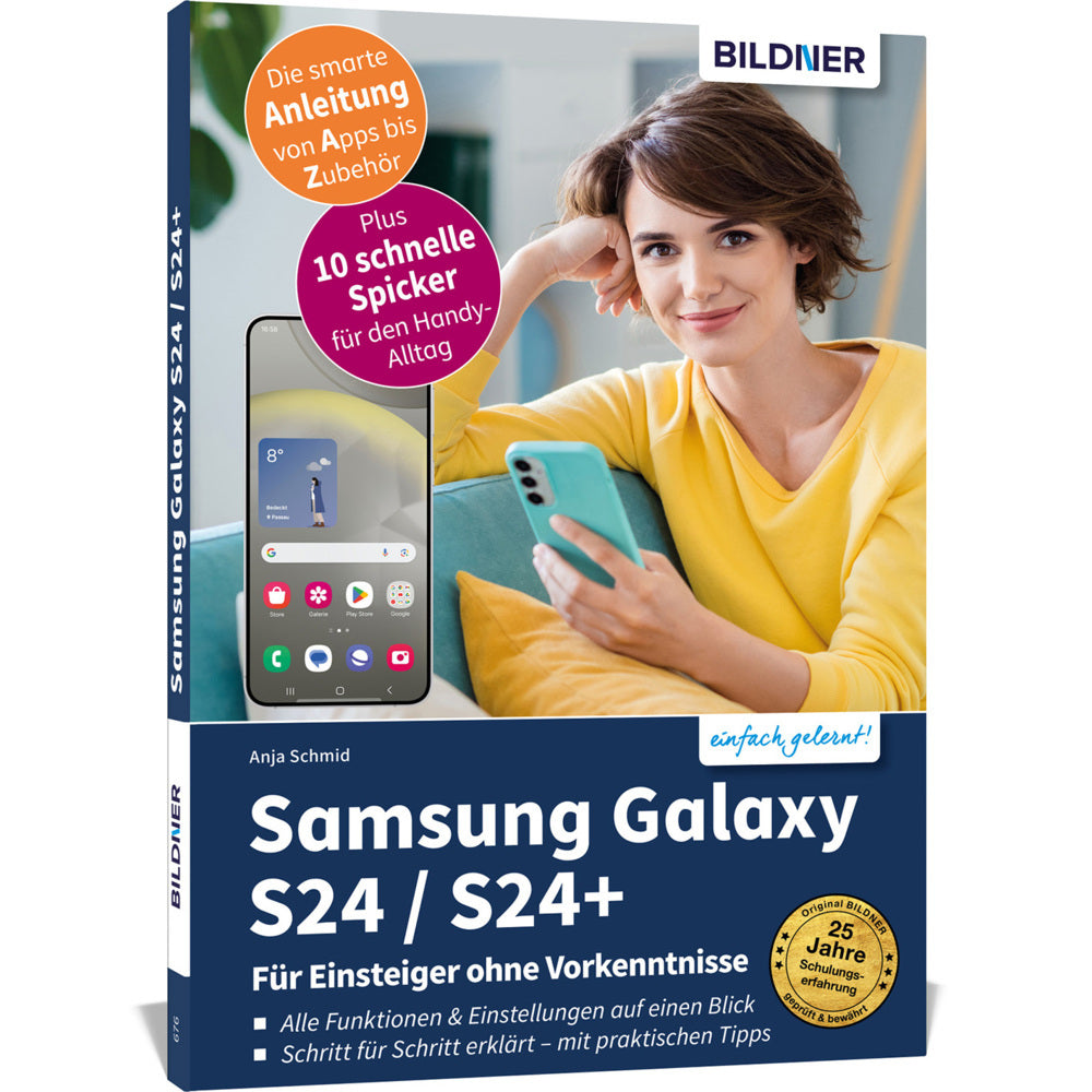 Samsung Galaxy S24 / S24+ - Für Einsteiger ohne Vorkenntnisse (Anja Schmid)