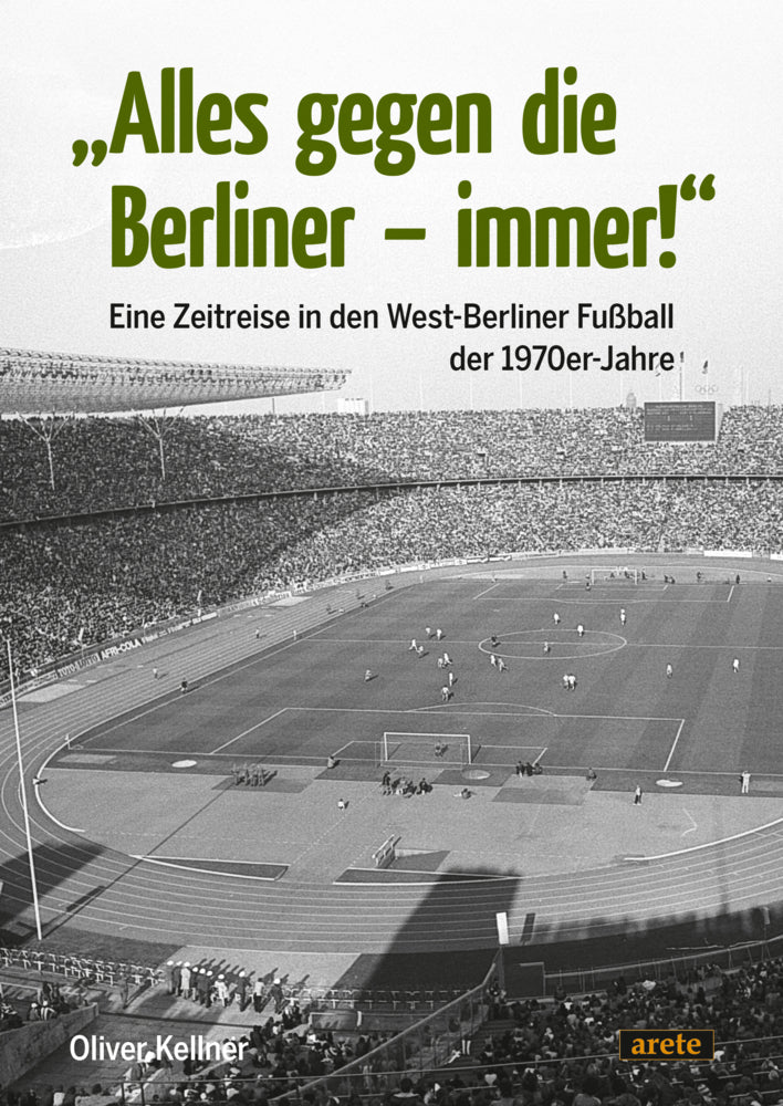 "Alles gegen die Berliner - immer!" (Oliver Kellner)