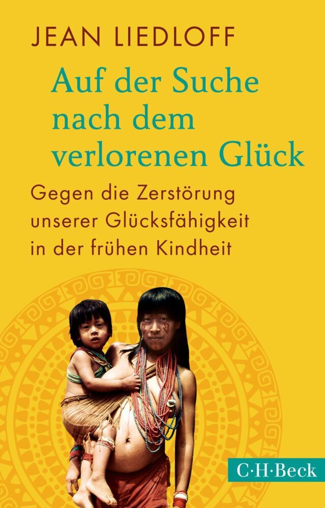 Auf der Suche nach dem verlorenen Glück (Jean Liedloff)