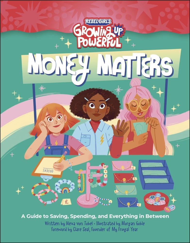 Rebel Girls Money Matters (Alexa Von Tobel)