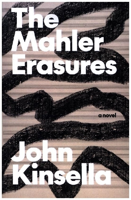 The Mahler Erasures (John Kinsella)