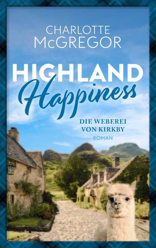 Highland Happiness - Die Weberei von Kirkby (Mcgregor Charlotte)