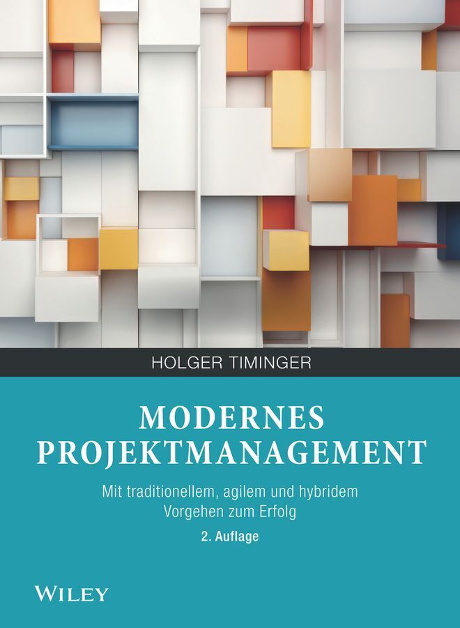 Modernes Projektmanagement (Holger Timinger)
