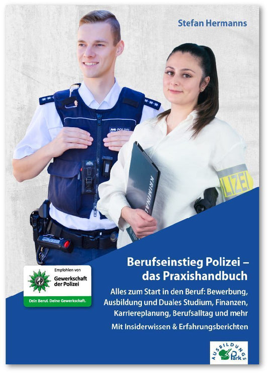 Berufseinstieg Polizei - das Praxishandbuch (Stefan Hermanns)