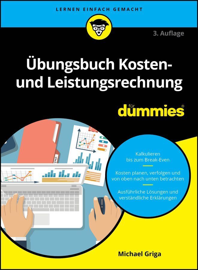 Übungsbuch Kosten- und Leistungsrechnung für Dummies (Michael Griga)