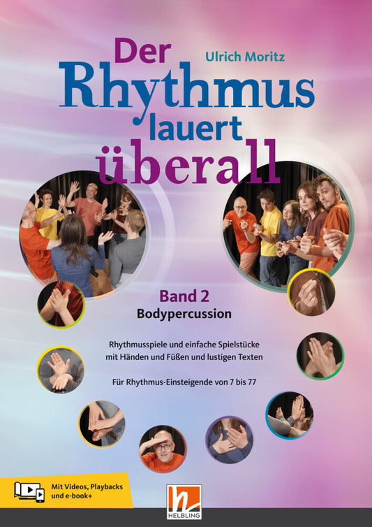 Der Rhythmus lauert überall. Band 2: Bodypercussion, m. 1 Beilage, m. 1 Beilage (Ulrich Moritz)