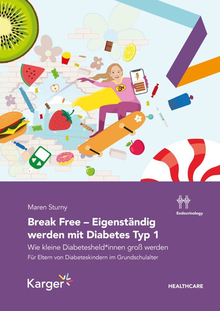 Break Free - Eigenständig werden mit Diabetes Typ 1 (Maren Sturny)