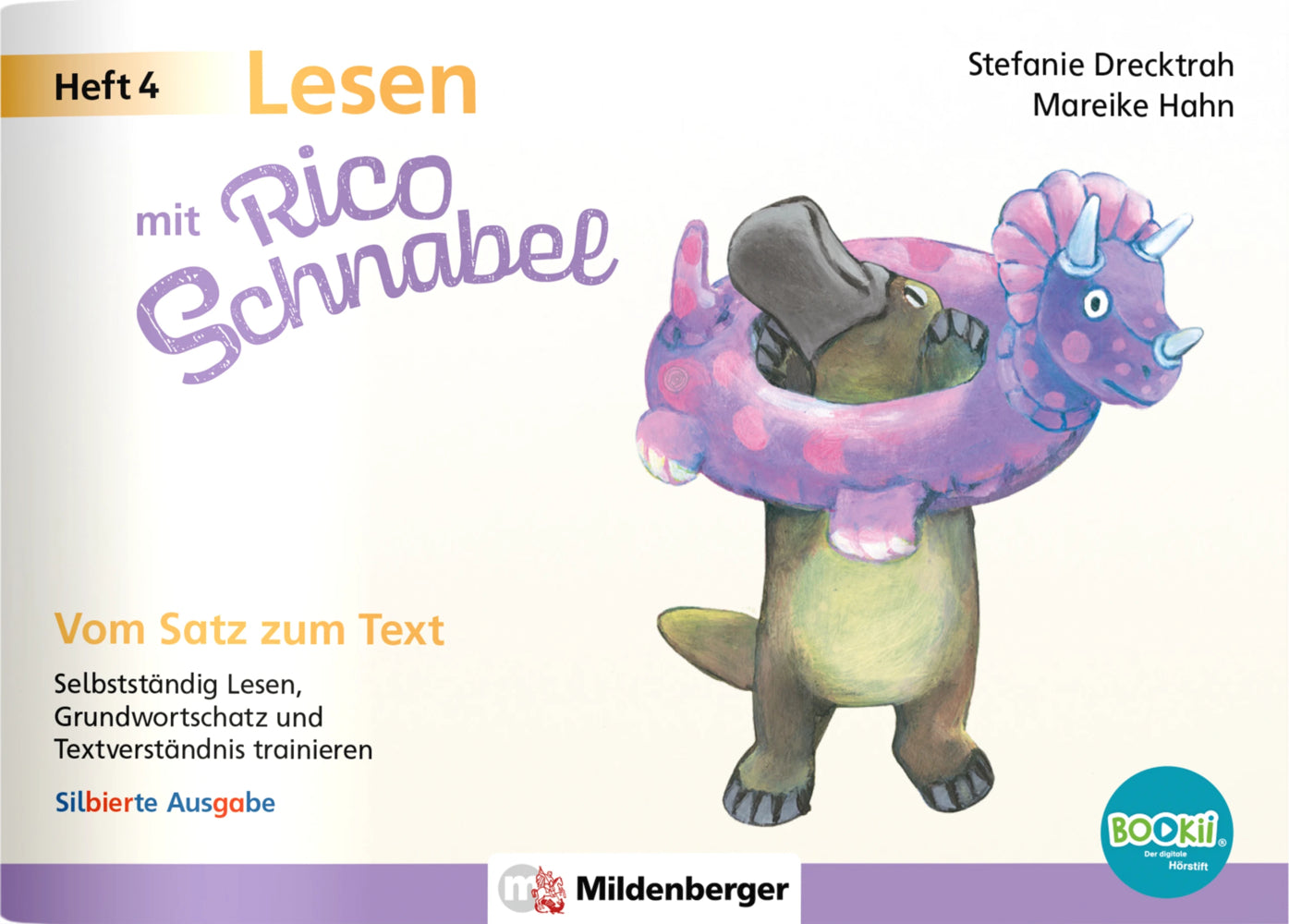Lesen mit Rico Schnabel, Heft 4: Vom Satz zum Text - silbierte Ausgabe, für BOOKii® (Stefanie Drecktrah)