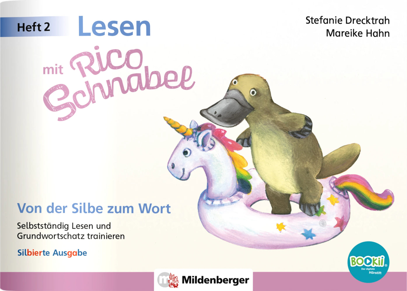 Lesen mit Rico Schnabel, Heft 2: Von der Silbe zum Wort - silbierte Ausgabe, für BOOKii® (Stefanie Drecktrah)