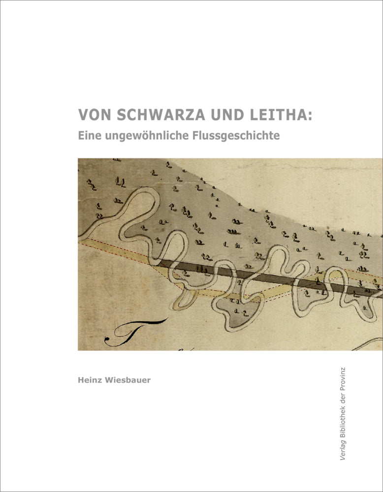 Von Schwarza und Leitha (Heinz Wiesbauer)