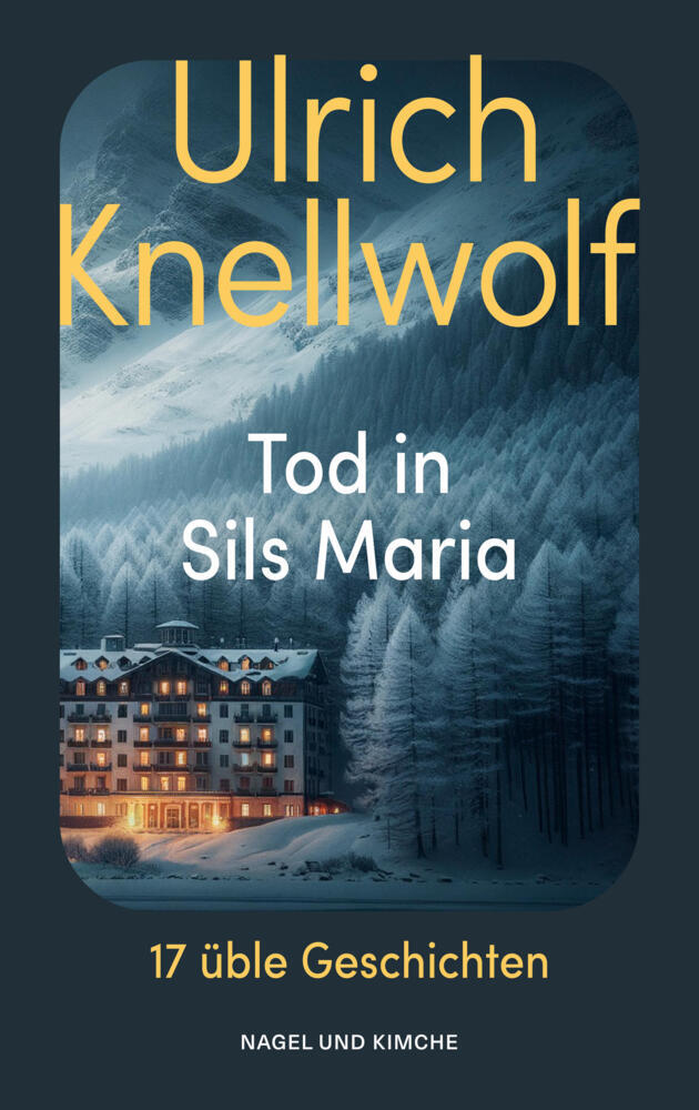 Tod in Sils Maria (Ulrich Knellwolf)
